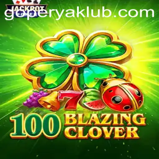 Discover the Excitement of 100BlazingClover